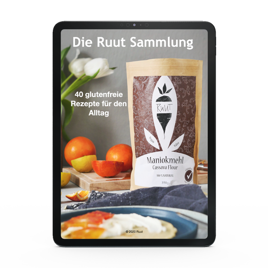 Die Ruut Sammlung I - 40 glutenfreie Rezepte für den Alltag (E-Book)