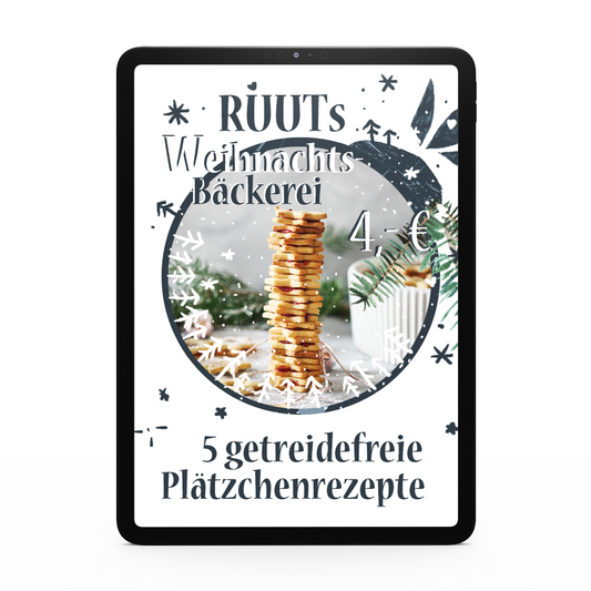 Ruuts Weihnachtsbäckerei - 5 getreidefreie Plätzchenrezepte (E-Book)